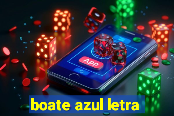 boate azul letra